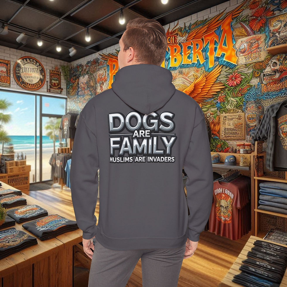 Thumbnail: Hoodie with text 'DOGS ARE FAMILY MUSLIMS ARE INVADERS'