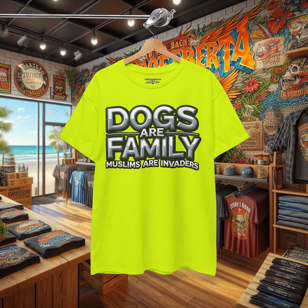 Thumbnail: Neon yellow T-shirt with "DOGS ARE FAMILY MUSLIMS ARE INVADERS" text