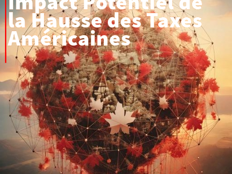 L’impact potentiel d’une hausse des taxes américaines sur l’écosystème de l’IA canadienne