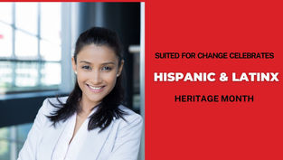 Suited for Change Celebrates: Hispanic & Latinx Heritage Month