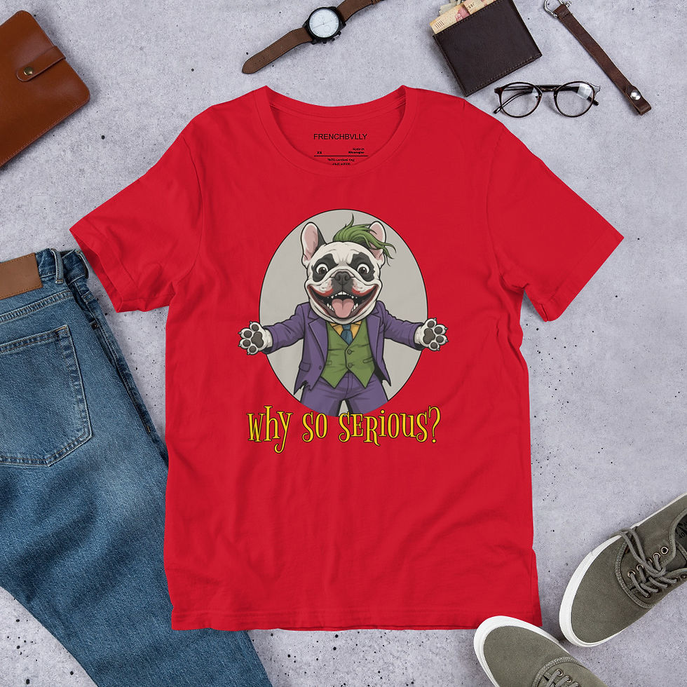 Thumbnail: (Unisex) Frenchbvlly 'Why so serious?' Tee