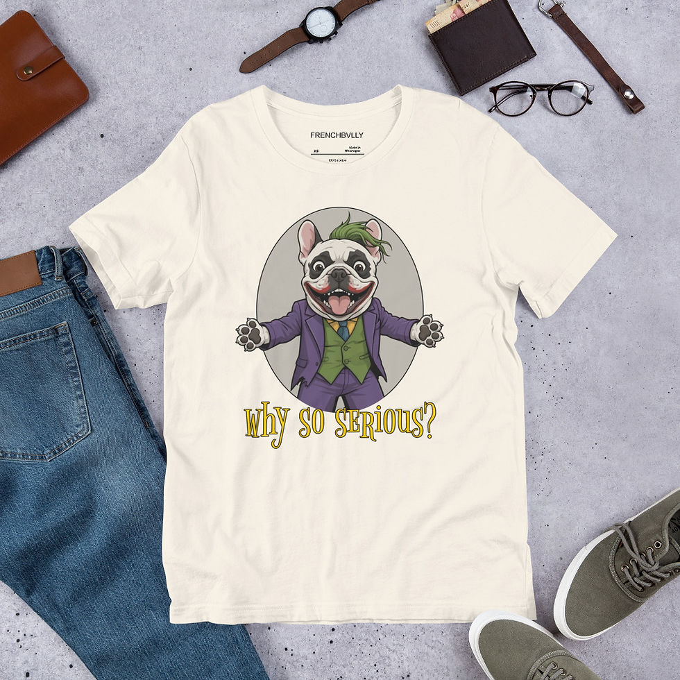 Thumbnail: (Unisex) Frenchbvlly 'Why so serious?' Tee