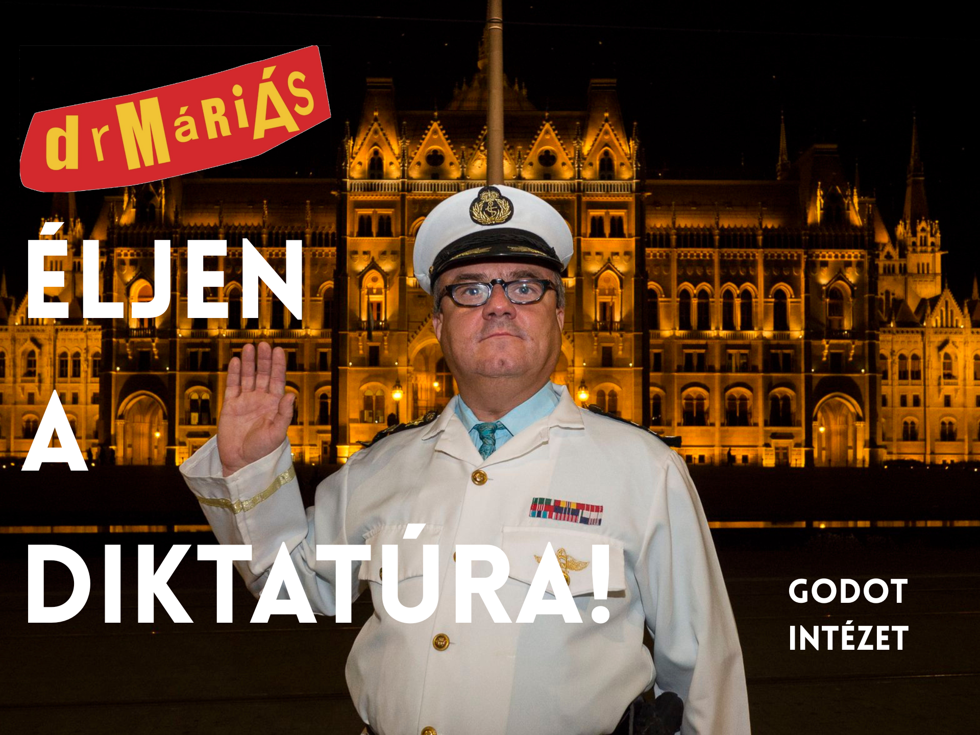 drMáriás: ÉLJEN A DIKTATÚRA!