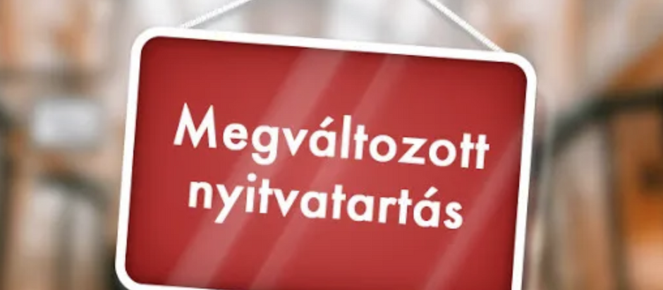 Megváltozott nyitvatartás