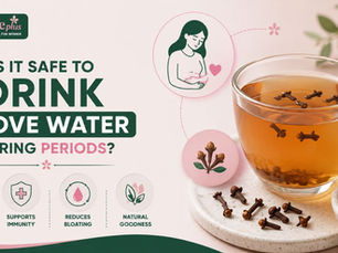 Is It Safe to Drink Clove Water During Periods
