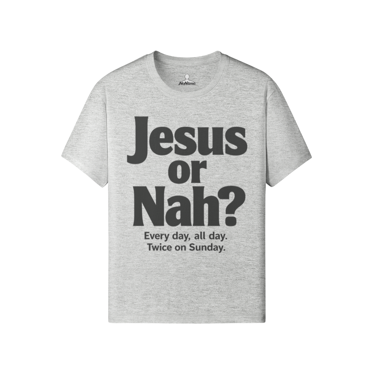 JesusOrNah_Unisex Tee