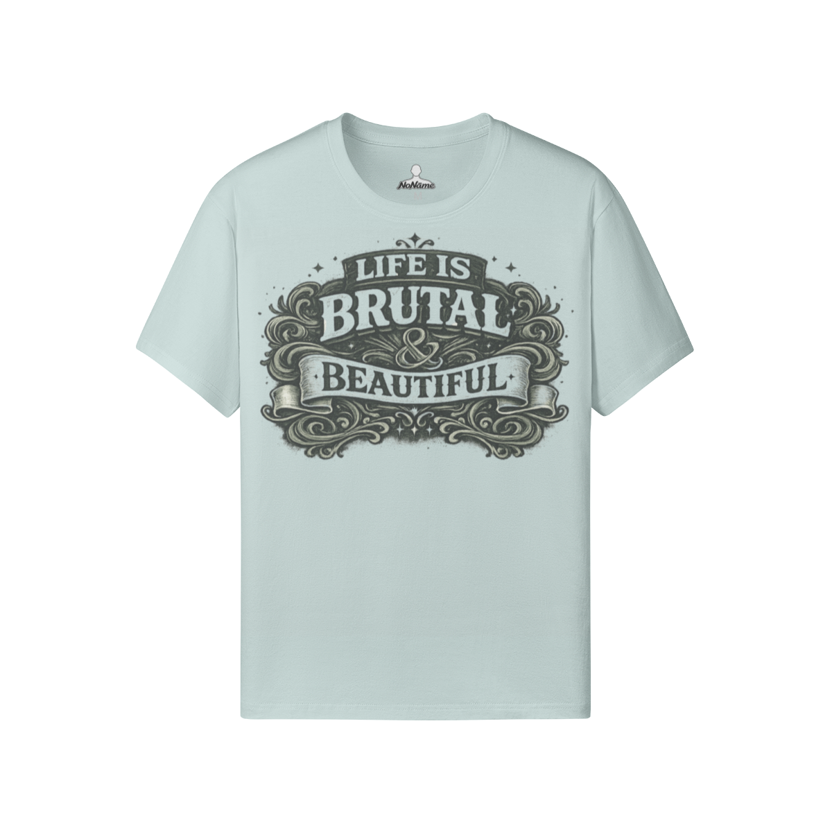 LifeIsBrutalBeautiful_Unisex Tee