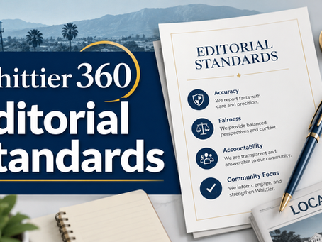 Whittier 360 Editorial Standards for Independent Local News