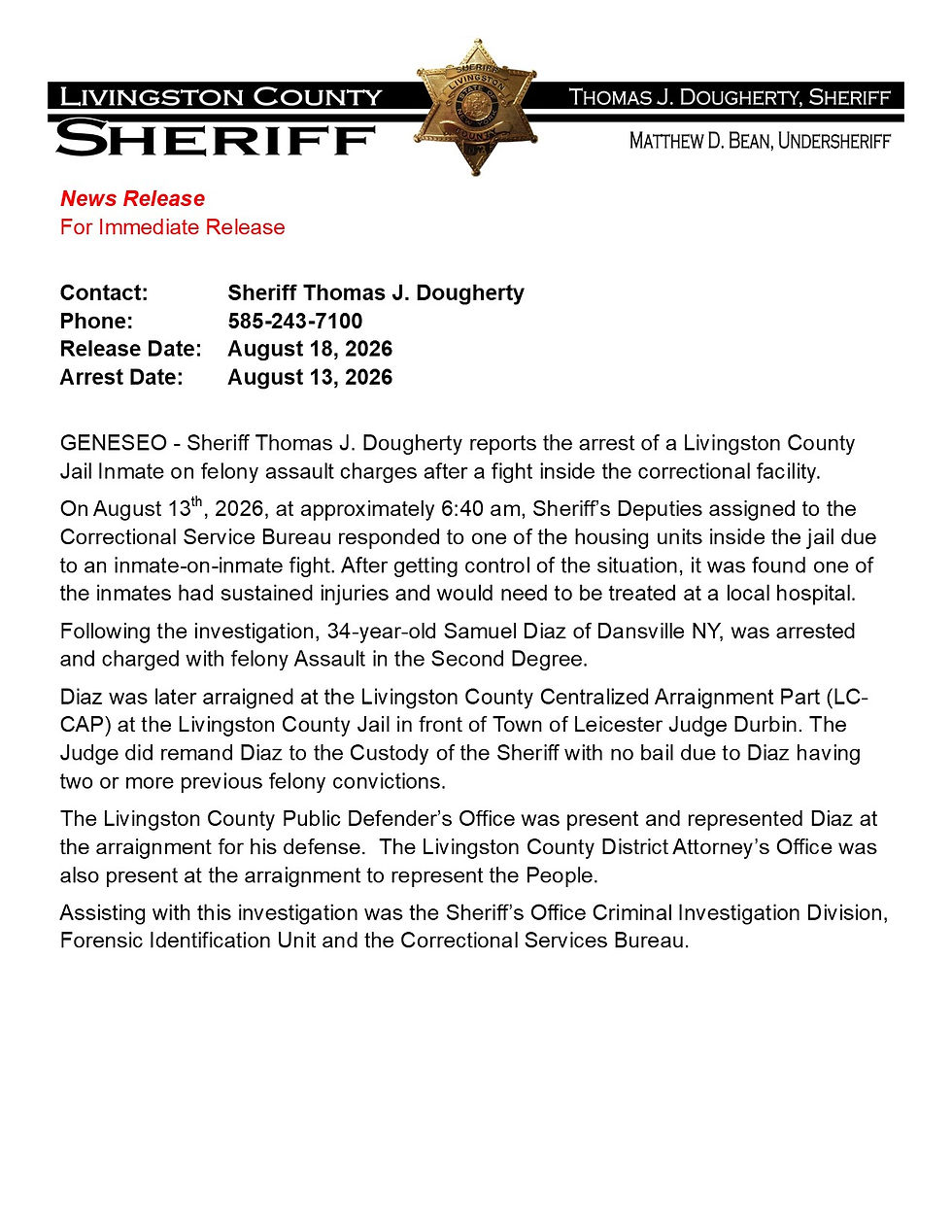 GENESEO - Sheriff Thomas J. Dougherty reports the arrest of a Livingston County Jail Inmate on felony assault charges after a fight inside the correctional facility.
