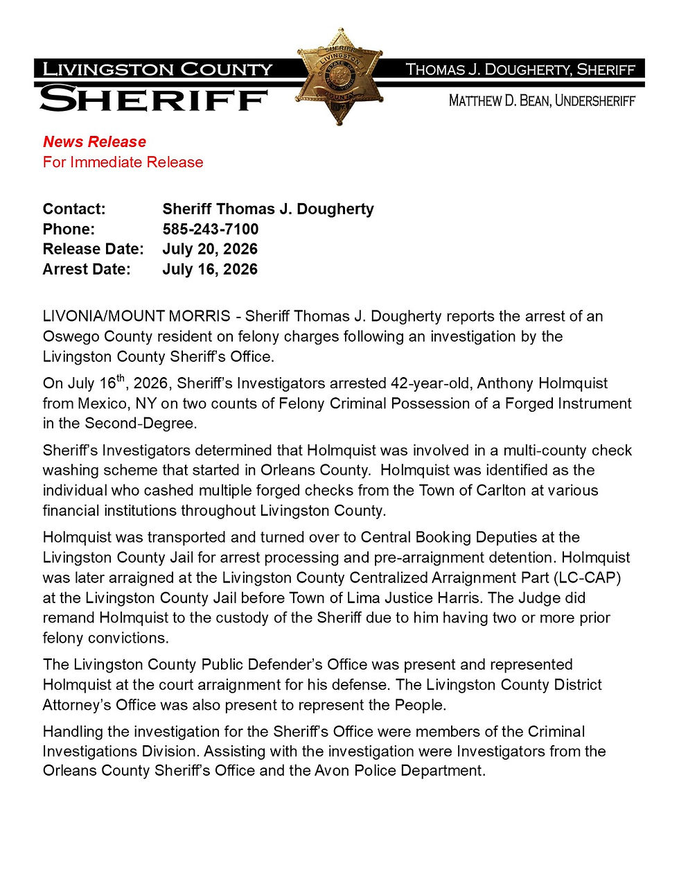 LIVONIA/MOUNT MORRIS - Sheriff Thomas J. Dougherty reports the arrest of an Oswego County resident on felony charges following an investigation by the Livingston County Sheriff’s Office.