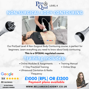 ProQual Ofqual Regulated Level 4 Non-Surgical Body Contouring Training Course. Bella Mai Academy