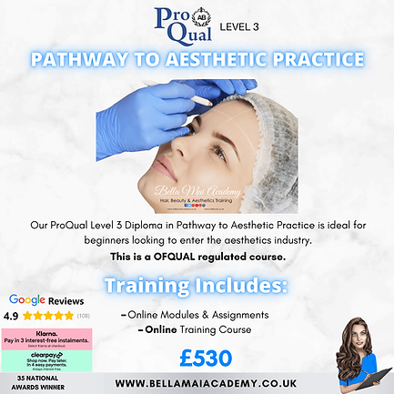 ProQual Level 3 Ofqual Regulated Diploma in Pathway to Aesthetic Practice Training in Essex. Bella Mai Academy