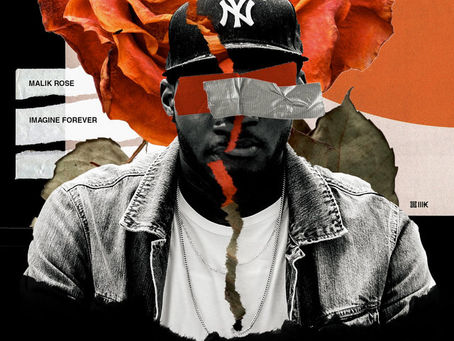 Malik Rose Releases Highly Anticipated Album 'Imagine Forever'