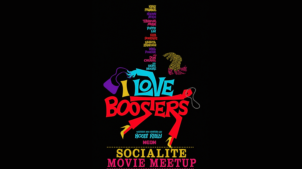 We Outside: I Love Boosters Socialite Movie Meetup