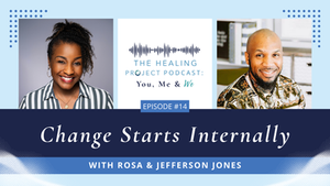 Episode 14: Change Starts Internally (Even When No One Sees It)