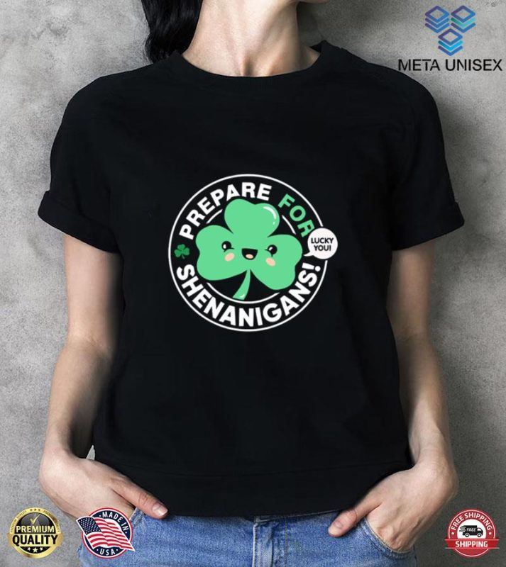 Prepare2BFor2BShenanigans2C2BCute2BSt2BPatricks2BDay2BShamrock2BT Shirt 1 Girl kuwA4