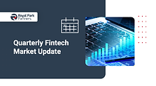 Quarterly fintech Market Update from Royal Park Partners reports