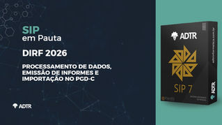 DIRF 2026: Processamento de Dados, Emissão de Informes e Importação na PGD-C