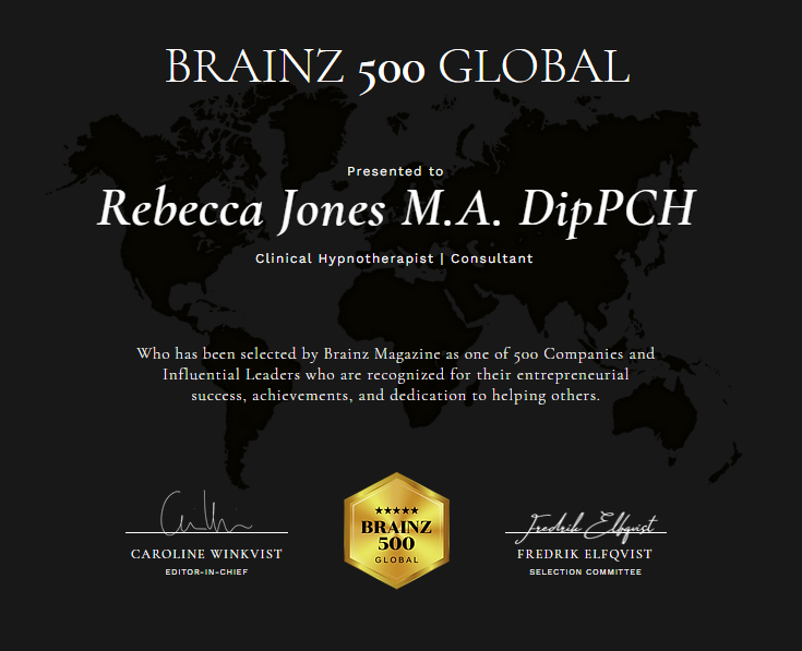 Rebecca Jones M.A. DipPCH GHR Global 500 Award Winner Brainz Clinical Hypnotherapy Dr. Richard Bandler Paul McKenna Harley Street Therapy Clinic London W1 Deansgate Manchester UK Fifth Avenue Manhattan NYC USA Worldwide Hypnosis Clinical Hypnotherapy NLP Consultancy Coaching Mentoring Corporate Training Guest Speaker Events Seminars Addiction Anxiety Depression Trauma Phobia Eating Disorders PTSD Stress Alcohol Drug Dependency Suicide Suicidal Tendencies Long Covid CFS ME Confidence Motivation Personal Enhancement Low Self Esteem Fear