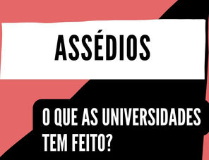 Cartilha Assédios Volume II: O que as universidades tem feito? 