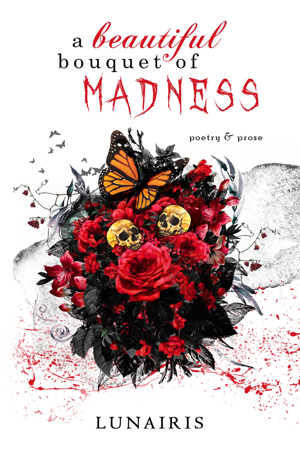 A Beautiful Bouquet Of Madness