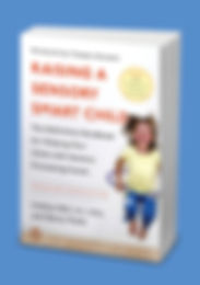Raising a Sensory Smart Child Revised Edition