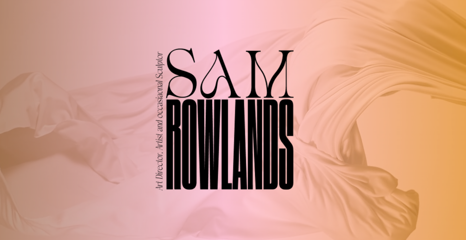 Sam Rowlands Romal Creative | Sam Rowlands Art Director And Artist | Amsterdam