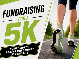 Runner on park path beside city skyline; poster reads FUNDRAISING FOR A 5K and YOUR GUIDE TO RAISING MORE MONEY FOR CHARITY