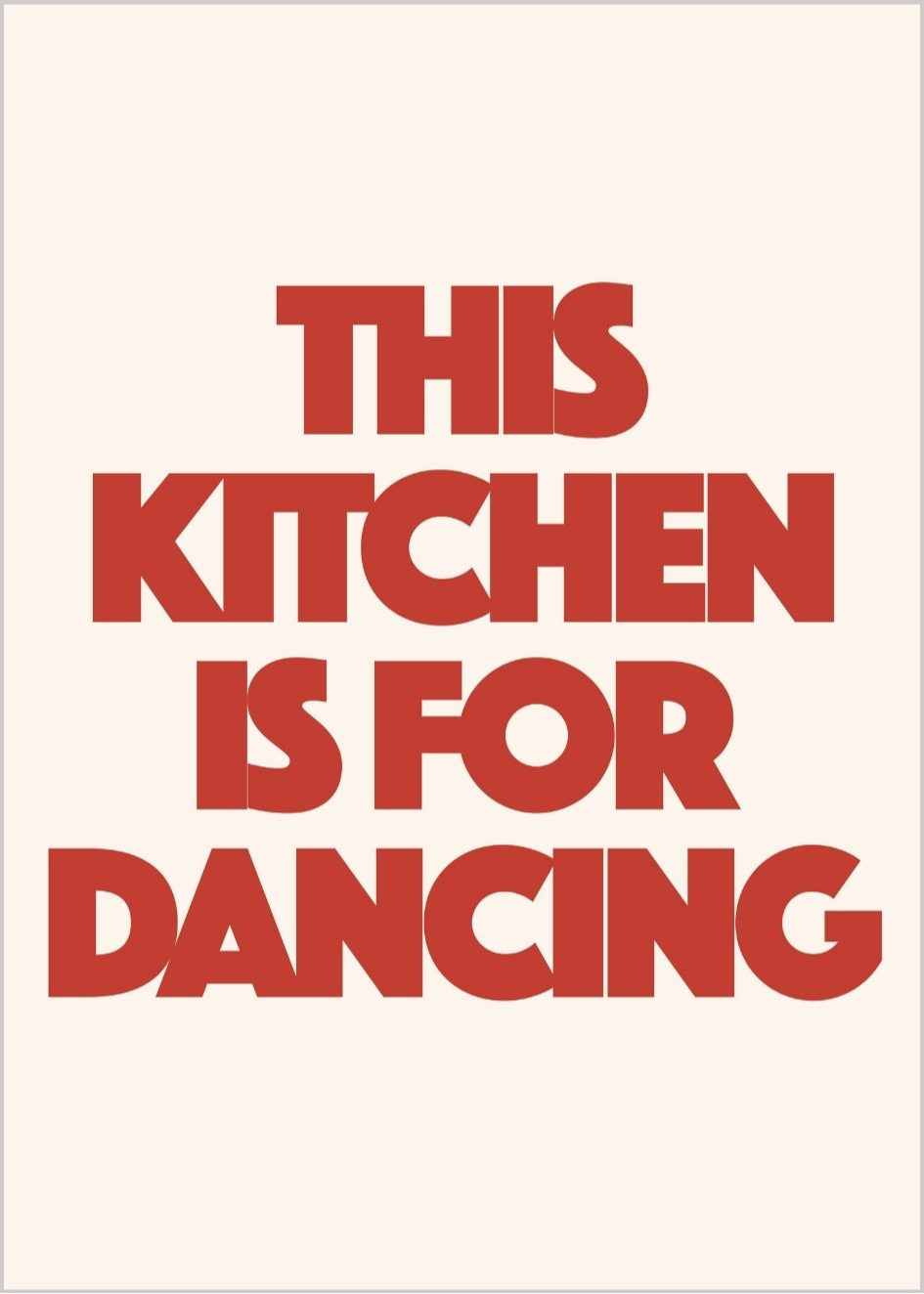 This Kitchen is for Dancing