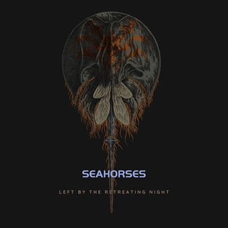Seahorses - Left by the Retreating Night - Album Art