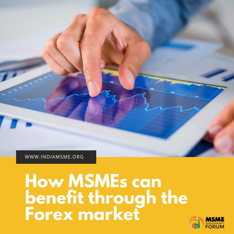 How MSMEs can benefit through the Forex market