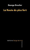 Couverture du livre numérique "La Route du plus fort"
