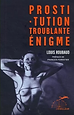 Couverture du livre "Prostitution. Troublante énigme"