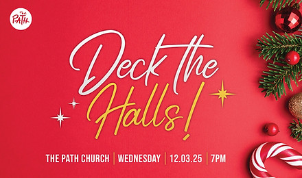 0790 ThePath_DeckTheHalls_Newsletter.jpeg