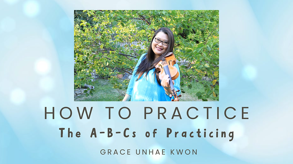 How to Practice - THE ABCs of Practicing