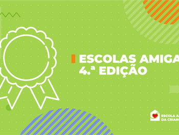 Agrupamento distinguido na 4ª edição "Escola Amiga da Criança"