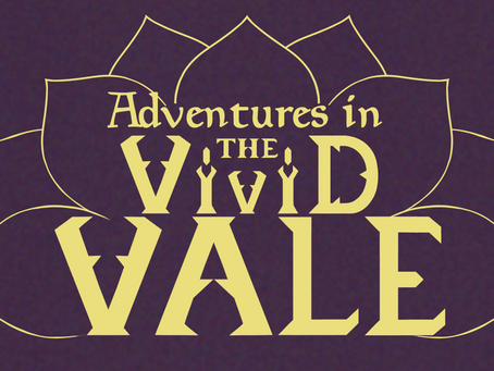 Adventures in the Vivid Vale Coming Aug 15!