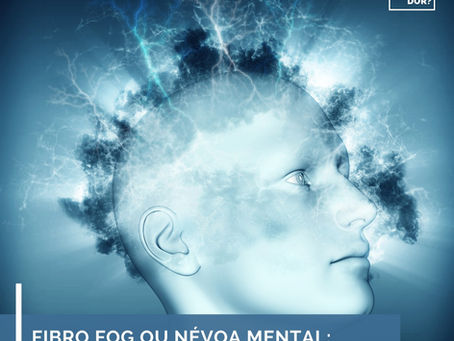 Fibro fog ou névoa mental: um dos sintomas da fibromialgia