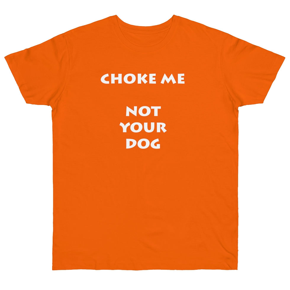 Thumbnail: Choke Me Not Your Dog 