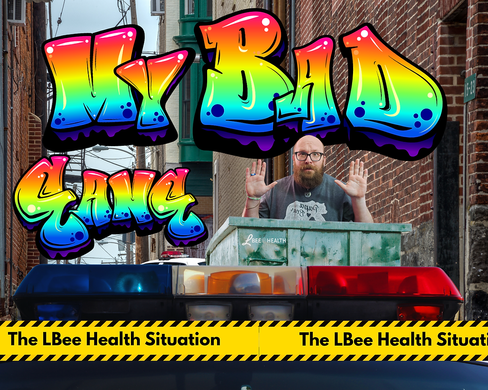 In rainbow graffiti - My Bad Gang, with Geoffrey in a dumpster mildly panicked in front of a cop car. Caution tape saying The LBee Health Situation stands in front.