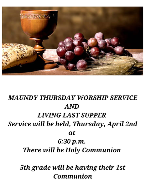 MAUNDAY THURSDAY WORSHIP SERVICE AND LIVING LAST SUPPER Service will be held, Thursday, Ap