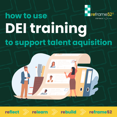 how to use dei training to support talent acquisition