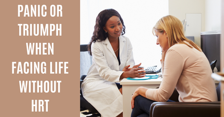 Menopause without HRT: a journey of panic or triumph?
