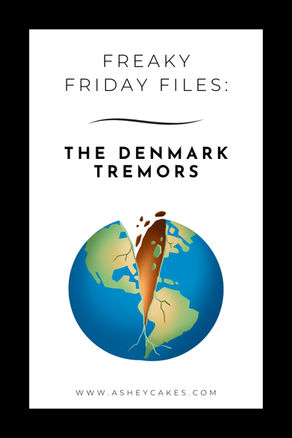 Text reads "Freaky Friday Files: The Denmark Tremors" above a cracked Earth image. Website www.asheycakes.com at the bottom.