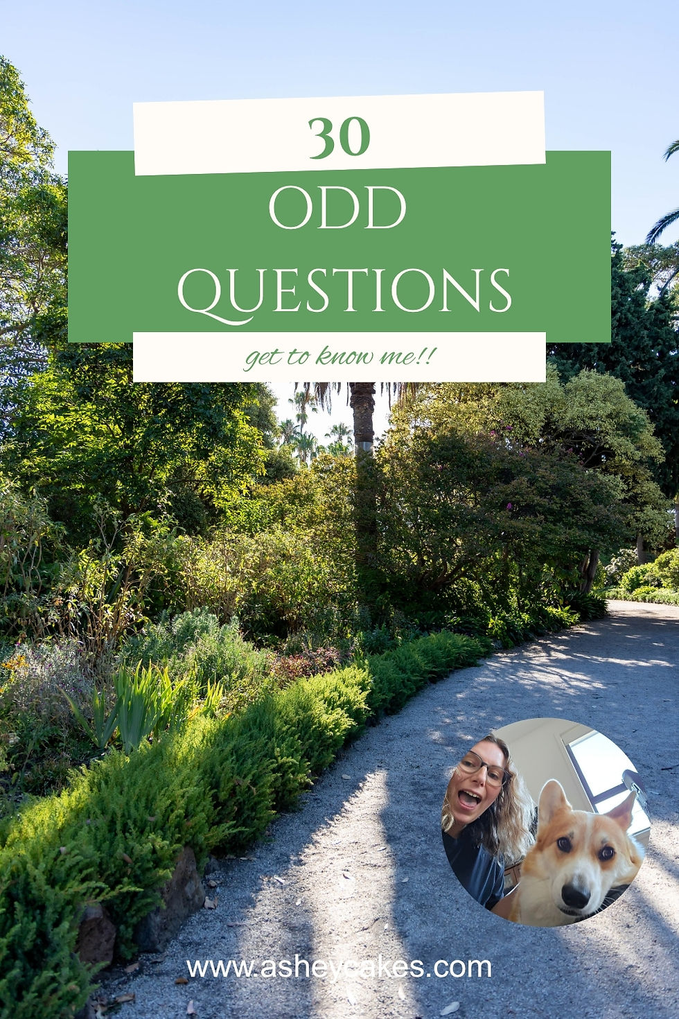 Garden path background with title text 30 ODD QUESTIONS get to know me!! and a circular selfie of a smiling woman and dog.