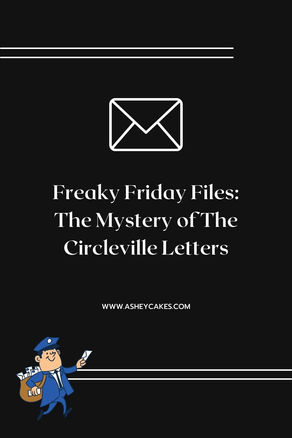 Freaky Friday Files: An Enigma Unleashed - The Horrors of The Circleville Letters
