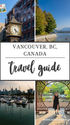 Vancouver, BC, Canada travel guide collage: clock tower, seawall, marina, garden arch, skyline; text: Vancouver, BC, Canada, travel guide