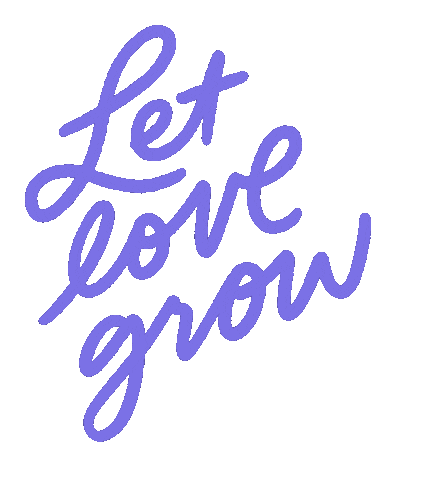 letlovegrow.gif