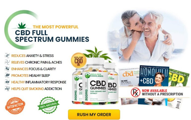 Boulder Highlands CBD Gummies Reviews, Price On Official Website{2022} content media