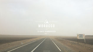 13 Days In Morocco, Part 2